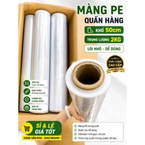 CUỘN MÀNG PE QUẤN HÀNG DẺO DAI KHÓ RÁCH BÁM DÍNH TỐT/MÀNG PALET DẺO DAI KHÓ RÁCH , BÁM DÍNH TỐT KHỔ 50CM – 2KG (LÕI NHỎ)